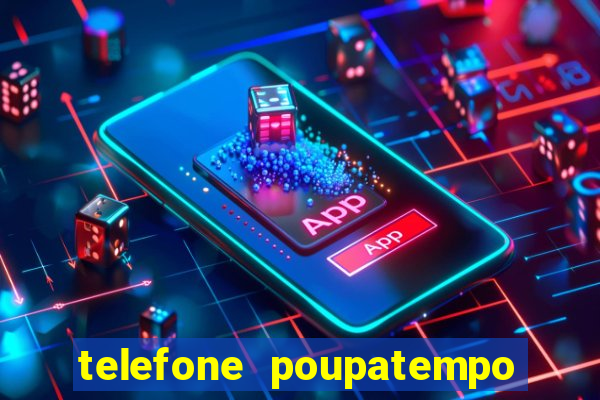 telefone poupatempo de itaquera